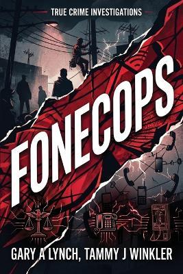 Fonecops - Gary A Lynch,Tammy J Winkler - cover