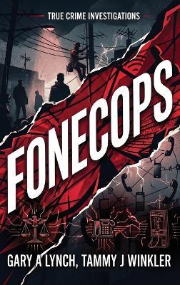 Fonecops - Gary A Lynch,Tammy J Winkler - cover