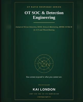 OT SOC and Detection Engineering - Kai London - cover