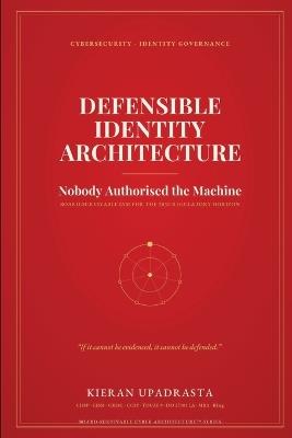 Defensible Identity Architecture - Kai London - cover