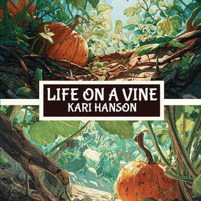 Life on a Vine - Kari Hanson - cover