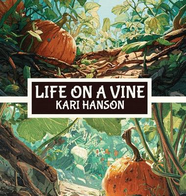 Life on a Vine - Kari Hanson - cover