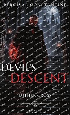 Devil's Descent: A Dark Crossroads Urban Fantasy - Percival Constantine - cover