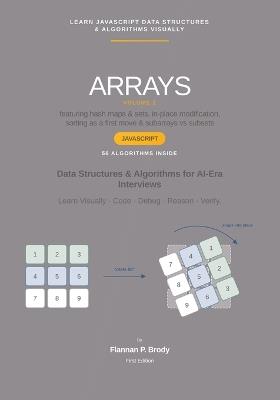 Arrays - Volume 2 - JavaScript Edition: Data Structures & Algorithms for AI-Era Interviews - Flannan P Brody - cover