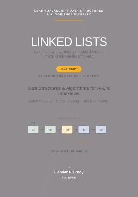 Linked Lists - JavaScript Edition: Data Structures & Algorithms for AI-Era Interviews - Flannan P Brody - cover