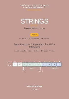 Strings - Volume 1 - Swift Edition: Data Structures & Algorithms for AI-Era Interviews - Flannan P Brody - cover