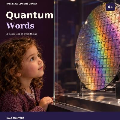 Quantum Words Curious World Ages 4+ - Kala Montena - cover