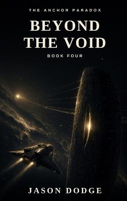 Beyond the Void: The Weaver's Silent Halls - Jason Dodge - cover