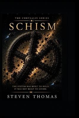Schism: Chrysalis - Steven Thomas - cover