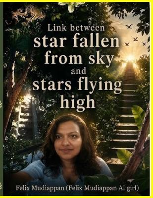 Link between star fallen from sky and stars flying high - Felix Mudiappan - cover