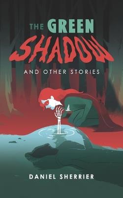 The Green Shadow - Daniel Sherrier - cover