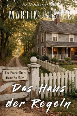 Das Haus der Regeln: Eine ABDL-Femdom-Windelgeschichte - Martin Coster - cover