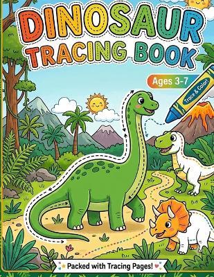 Dinosaur Tracing Book: Learn, Trace & Grow! - Aaron Lam - cover