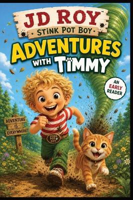 JD Roy Stink Pot Boy: Adventures With Timmy - Jennifer Hunter - cover