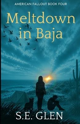 Meltdown in Baja - S E Glen - cover