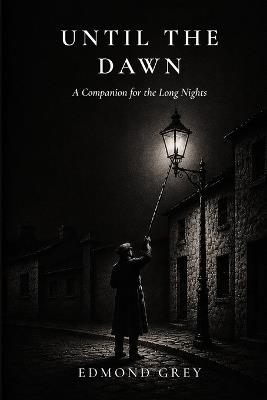 Until the Dawn: A Companion for the Long Nights - Edmond Grey - cover