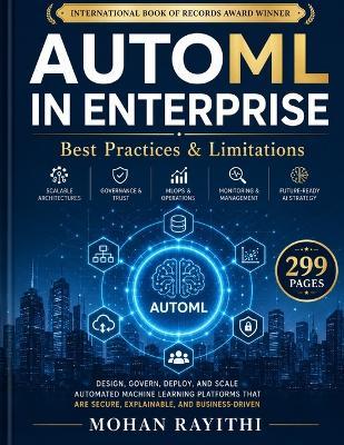 Automl in Enterprise: Best Practices & Limitations - Mohan Rayithi - cover