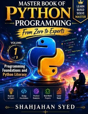 Master Book for Python Programming (From Zero to Experts): Volume 1 - Shahjahan Syed - cover