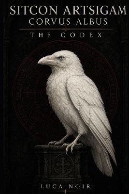 Sitcon Artsigam / Corvus Albus: The Codex - Luca Noir - cover