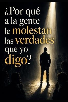 ¿Por qué a la gente le molestan las verdades que yo digo? - Jack Maker - cover