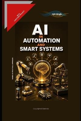 AI in Automation & Smart Systems - Ajit Singh - cover