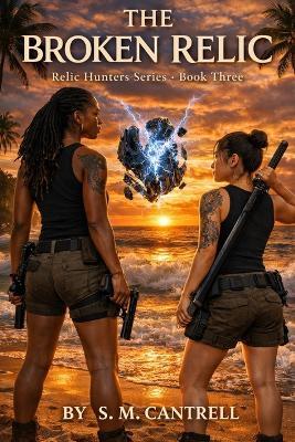 The Broken Relic - S M Cantrell - cover