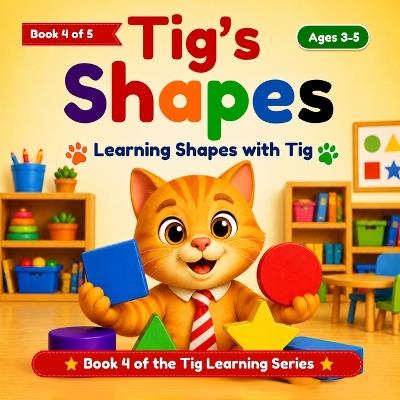 Tig's Shapes: Learning Shapes with Tig - John D Leach - cover