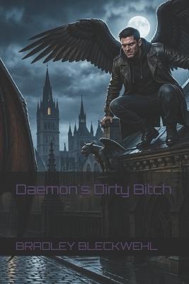 Daemon's Dirty Bitch - Bradley Bleckwehl - cover