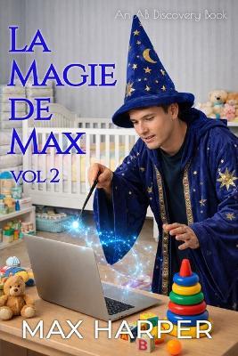 La magie de Max (Vol 2): Une collection d'histoires de couches ABDL femdom - Max Harper - cover