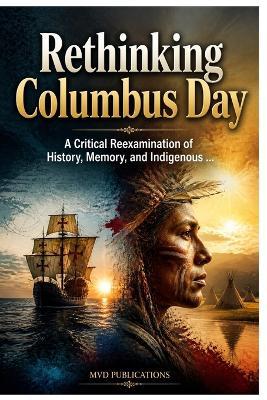 Rethinking Columbus Day - MVD Publications - cover