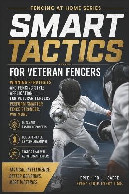 Smart Tactics for Veteran Fencers - C C M - cover