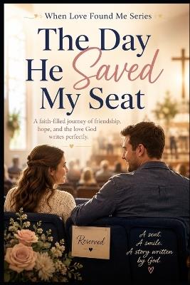 The Day He Saved My Seat - M Turner - cover