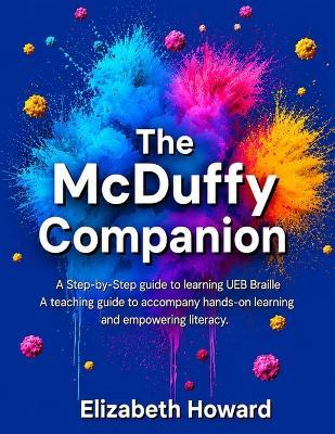 The McDuffy Companion: A Step-by-Step Guide to Learning UEB Braille - Elizabeth Howard - cover