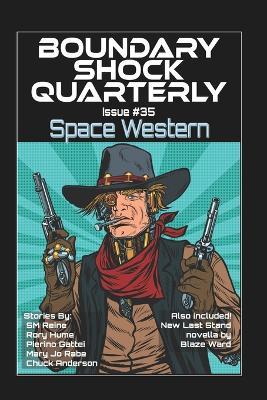 Space Westerns - Knotted Road Press,Chuck Anderson,Joel Ewy - cover