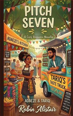 Pitch Seven: A Slow Burn Culinary Romance - Robin Alistair - cover