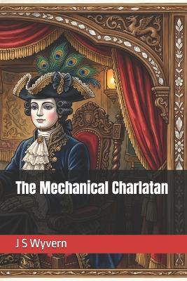 The Mechanical Charlatan - J S Wyvern - cover