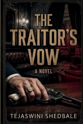 The Traitors Vow - Tejaswini Abhijeet Shedbale - cover