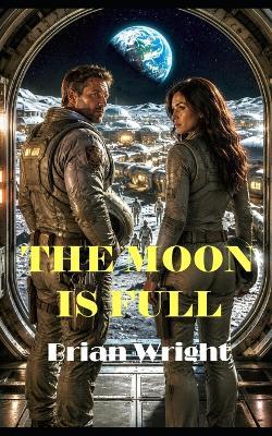 The Moon Is Full - Brian Smith,Brian Wright - cover
