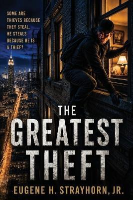 The Greatest Theft - Eugene H Strayhorn - cover