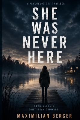 She was never here - Maximilian Berger - cover