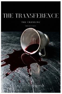 The Transference: The Crossing - Silas Vale - cover