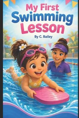 My First Swimming Lesson - C Bailey - cover