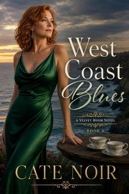 West Coast Blues: Book 6 In The Velvet Room Series - Cate Noir - cover