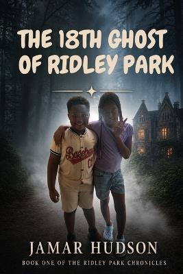 The 18th ghost of Ridley - Jamar Hudson - cover