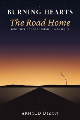 Burning Hearts: The Road Home - Arnold Dizon - cover