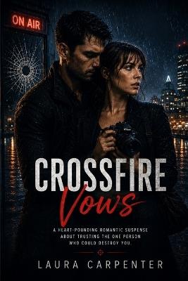 Crossfire Vows - Laura Carpenter - cover