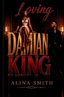 Loving Damian King - Alina Smith - cover