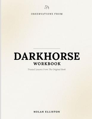 Observations From Darkhorse: Trusted Lessons From The Original Book - Nolan Ellistons - cover