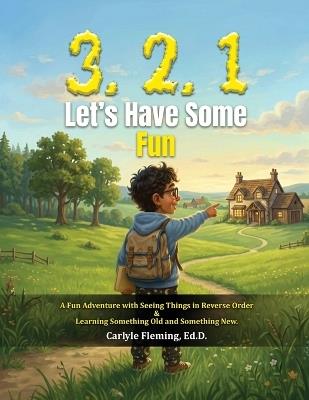 3,2,1; Lets Have Some Fun: Learning Something Old and Something New - Carlyle Fleming Ed D - cover