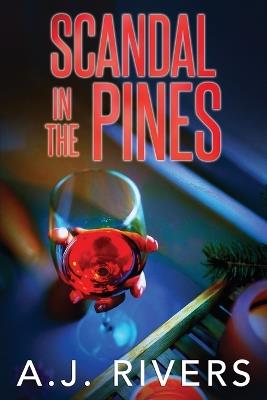 Scandal in the Pines - A J Rivers - cover